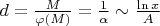 $d= \frac{M}{\varphi(M)}=\frac 1 {\alpha}\sim \frac{\ln x}{A}$
