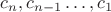 $c_n,c_{n-1}&hellip;,c_1$
