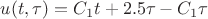 $u(t,\tau)=C_1 t+2.5\tau -C_1 \tau$