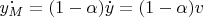 $ \dot{y_M} = (1-\alpha) \dot{y} = (1-\alpha) v$
