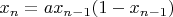 $x_n=ax_{n-1}(1-x_{n-1})$