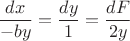 $$\frac{dx}{-by} = \frac{dy}{1} = \frac{dF}{2y}$$ $$\frac{dx}{-by} = \frac{dy}{1} = \frac{dF}{2y}$$