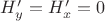 $H&rsquo;_y=H&rsquo;_x=0$