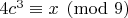 $ 4c^3 \equiv x \pmod{9} $
