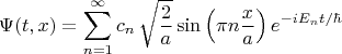 $$\Psi(t,x)=\sum_{n=1}^{\infty}c_n \, \sqrt{\frac{2}{a}} \sin\left (\pi  n\frac{x}{a}\right ) e^{-iE_nt/\hbar}$$