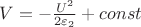 $V=-\frac{ U^2}{2\varepsilon_2}+const$