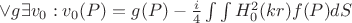 $\vee g \exists  v_0: v_0(P)=g(P)-\frac{i}{4}\int \int H^2_{0}(kr) f(P)dS$