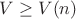 $V\ge V(n)$ $V\ge V(n)$