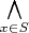 $\bigwedge\limits_{x\in S}$