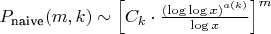 $P_{\text{naive}}(m,k) \sim \left[C_k \cdot \frac{(\log\log x)^{a(k)}}{\log x}\right]^m$