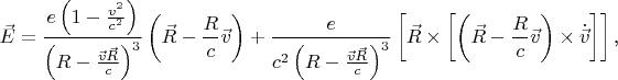 $$\vec E=\frac{e\left(1-\frac{v^2}{c^2}\right)}{\left(R-\frac{\vec v\vec R}c\right)^3}\left(\vec R-\frac Rc\vec v\right)+\frac e{c^2\left(R-\frac{\vec v\vec R}c\right)^3}\left[\vec R\times\left[\left(\vec R-\frac Rc\vec v\right)\times\dot{\vec v}\right]\right]\text{,}$$