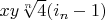 $x y \sqrt[n] {4} (i_n-1)$