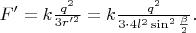 $F' = k\frac{q^2}{3r'^2}=k\frac{q^2}{3\cdot 4 l^2 \sin^2 \frac{\beta}{2}}.$
