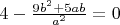 $4-\frac{9b^2+5ab}{a^2}=0$