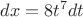${dx} = {8t}^7{dt}$
