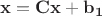 $\bf x = \bf Cx + b_1$