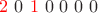 ${\color{red} 2}\ 0\ {\color{red} 1}\ 0\ 0\ 0\ 0$