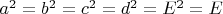 $a^2=b^2=c^2=d^2=E^2=E$