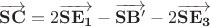 $\overrightarrow{\mathbf{SC}}=2\overrightarrow{\mathbf{SE_{1}}}-\overrightarrow{\mathbf{SB'}}-2\overrightarrow{\mathbf{SE_{3}}}
 $