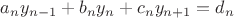 $a_ny_{n-1}+b_ny_n+c_ny_{n+1}=d_n$