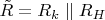 $\tilde{R} = R_k \parallel R_H$