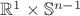 $\mathbb{R}^1 \times \mathbb{S}^{n-1}$