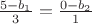$\frac {5 - b_1} {3} = \frac {0 - b_2} {1}$
