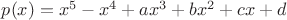 $p(x)=x^5-x^4+ax^3+bx^2+cx+d$