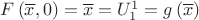 $F\left(\overline{x},0\right)=\overline{x}=U_1^1=g\left(\overline{x}\right)$