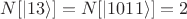 $N[| 13 \rangle] = N[| 1011 \rangle] = 2$