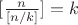 $[\frac{n}{[n/k]}]=k$