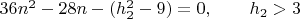 $36n^2-28n-(h_{2}^{2}-9)=0, \qquad h_{2}>3 \qquad$