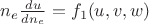 $n_e\frac{du}{dn_e}=f_1(u,v,w)$