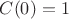$C(0)=1$ $C(0)=1$