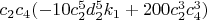 $c_2 c_4 (-10 c_2^5 d_2^5 k_1+200 c_2^3 c_4^3)$