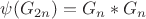 $\psi(G_{2n})=G_n * G_n$