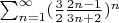 $\sum^{\infty}_{n=1} (\frac {3}{2} \frac{2n - 1}{3n+2})^n$