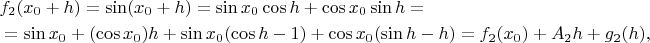$\begin{aligned}&f_2(x_0+h)=\sin(x_0+h)=\sin x_0\cos h+\cos x_0\sin h= \\ &=\sin x_0+(\cos x_0)h+\sin x_0(\cos h-1)+\cos x_0(\sin h-h)=f_2(x_0)+A_2 h+g_2(h),\end{aligned}$