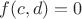 $f(c,d)=0$