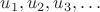 $u_1,u_2,u_3,\ldots$