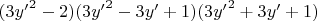$(3y{'}^2-2)(3y{'}^2-3y{'}+1)(3y{'}^2+3y{'}+1)$