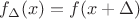 $f_{\Delta}(x)=f(x+\Delta)$