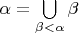 $\alpha=\bigcup\limits_{\beta<\alpha}\beta$