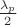 $\frac{\lambda_p}{2}$