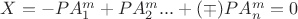 $X = -PA_{1}^{m} + PA_{2}^{m}... + (\mp)PA_{n}^{m} = 0$