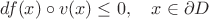 $df(x)\circ v(x)\le 0,\quad x\in\partial D$