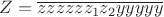 $Z = \overline{zzzzzz_1z_2yyyyy}$ $Z = \overline{zzzzzz_1z_2yyyyy}$
