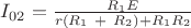 $I_{02}=\frac{R_1E}{r\left(R_1\ +\ R_2\right)+R_1R_2}