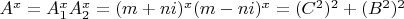 $A^x=A_1^xA_2^x=(m+ni)^x(m-ni)^x=(C^2)^2+(B^2)^2$