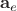 $\mathbf{a}_e$